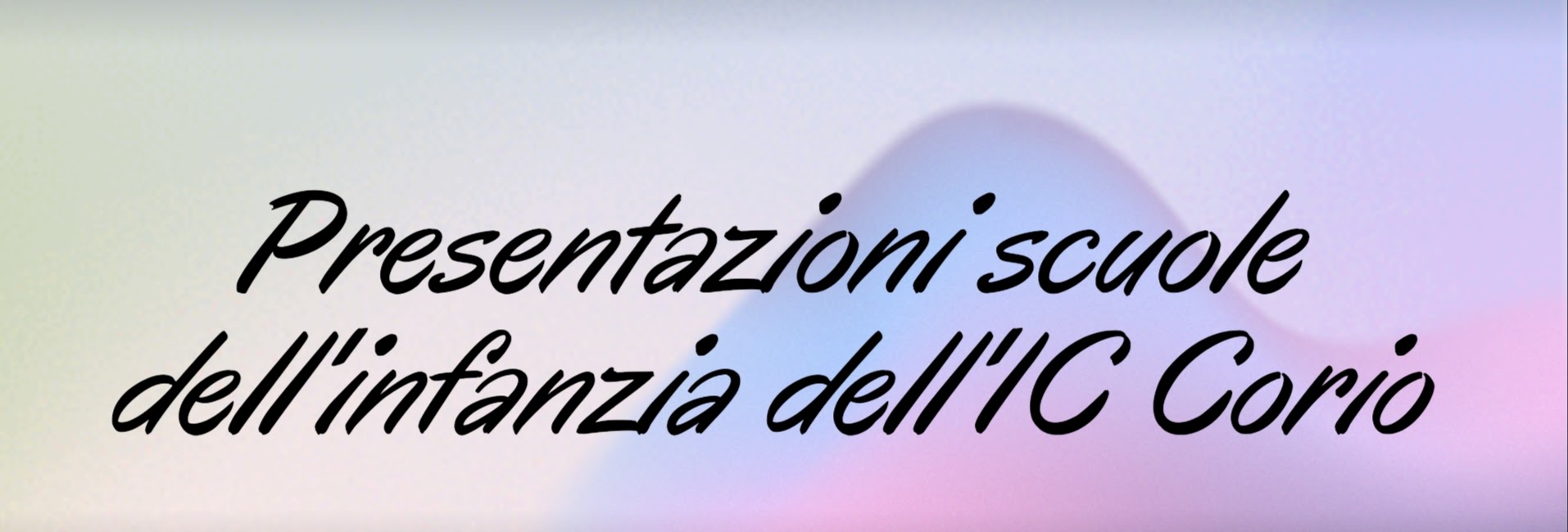 Presentazioni scuole dell’Infanzia